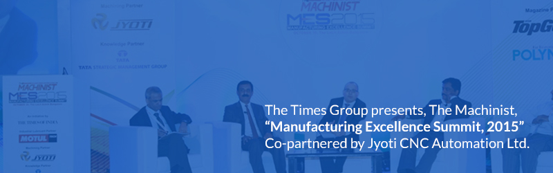 Manufacturing Excellence Summit, 2015 at a quick glance Manufacturing Excellence Summit, 2015 at a quick glance