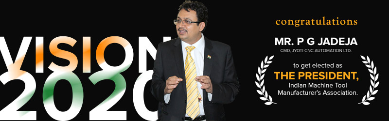 Mr. P.G.Jadeja to get elected as the President, Indian Machine Tool Manufacturer’s Association. Mr. P.G.Jadeja to get elected as the President, Indian Machine Tool Manufacturer’s Association.