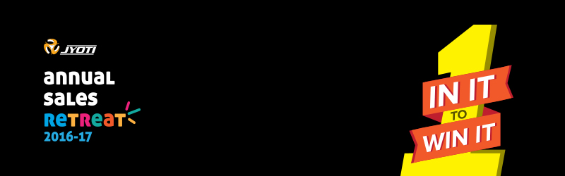 Jyoti Annual Sales Retreat 2016-17 Jyoti Annual Sales Retreat 2016-17