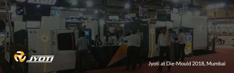 Jyoti Pavilion at Die-Mould 2018, Mumbai Jyoti Pavilion at Die-Mould 2018, Mumbai