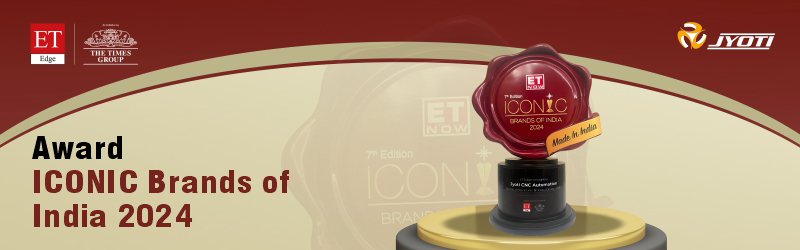 Jyoti CNC Honoured as An Iconic Brand of India 2024 by ET Edge (The Times Group) Jyoti CNC Honoured as An Iconic Brand of India 2024 by ET Edge (The Times Group)