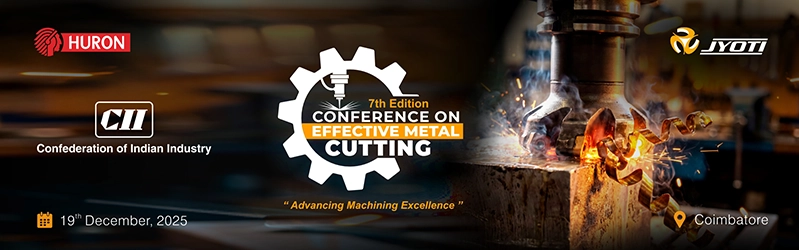 Effective Metal Cutting: Conference by CII Coimbatore