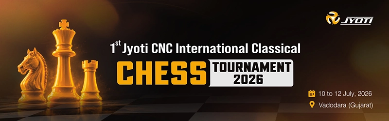 1st Jyoti CNC International Classical Chess Tournament 2026